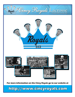 For More Information on the Cincy Royals Go to Our Website at Cincy Royals Lacrosse Background/History