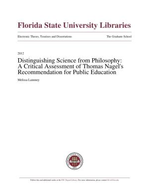 Distinguishing Science from Philosophy: a Critical Assessment of Thomas Nagel's Recommendation for Public Education Melissa Lammey