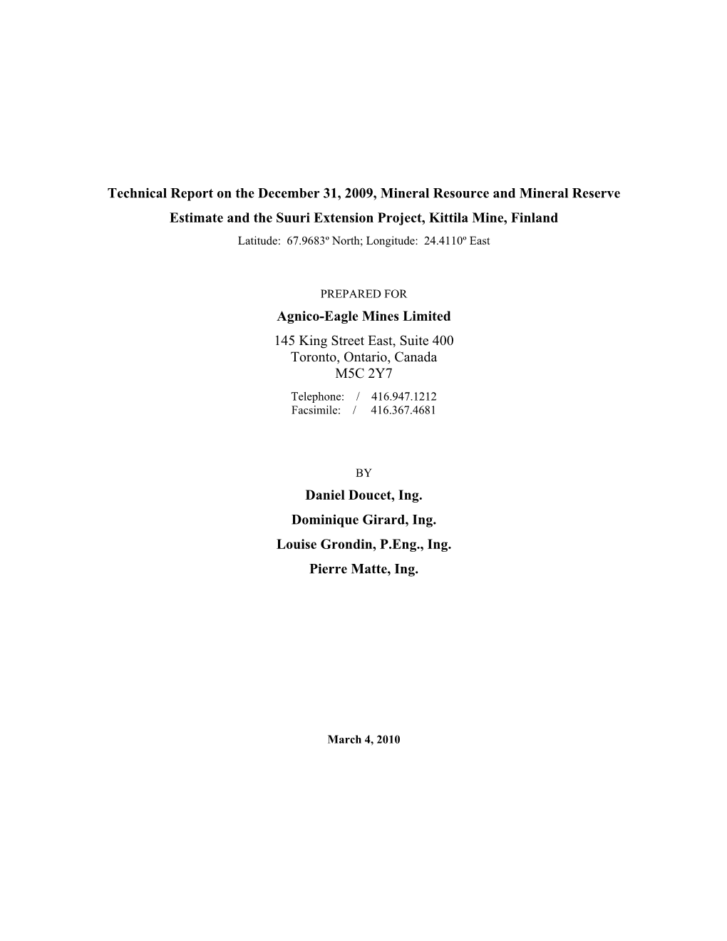 Technical Report on the December 31, 2009, Mineral Resource and Mineral Reserve Estimate and the Suuri Extension Project, Kittil