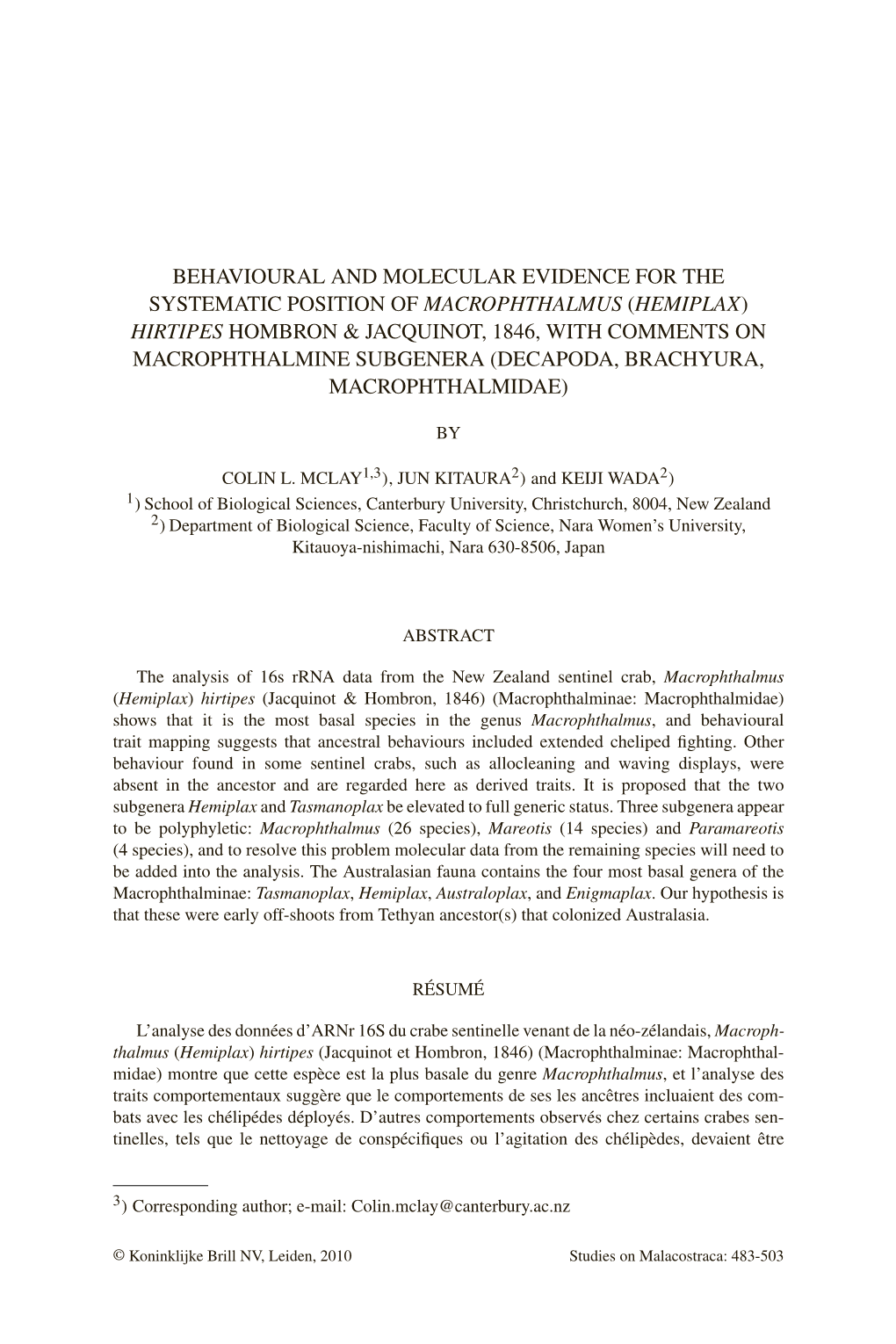 Behavioural and Molecular Evidence for The