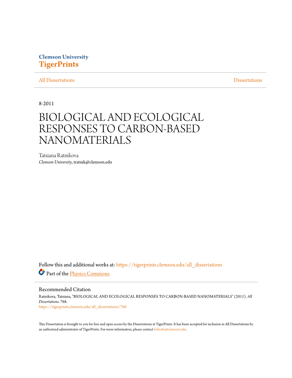 BIOLOGICAL and ECOLOGICAL RESPONSES to CARBON-BASED NANOMATERIALS Tatsiana Ratnikova Clemson University, Tratnik@Clemson.Edu