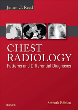 CHEST RADIOLOGY Patterns and Differential Diagnoses This Page Intentionally Left Blank