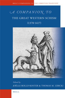 A Companion to the Great Western Schism (1378–1417) Brill’S Companions to the Christian Tradition