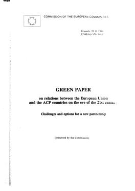 GREEN PAPER on Relations Between the European Union and the ACP Countries on the Eve of the 21St Cemtui