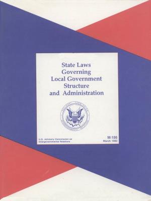 State Laws Governing Local Government Structure and Administration