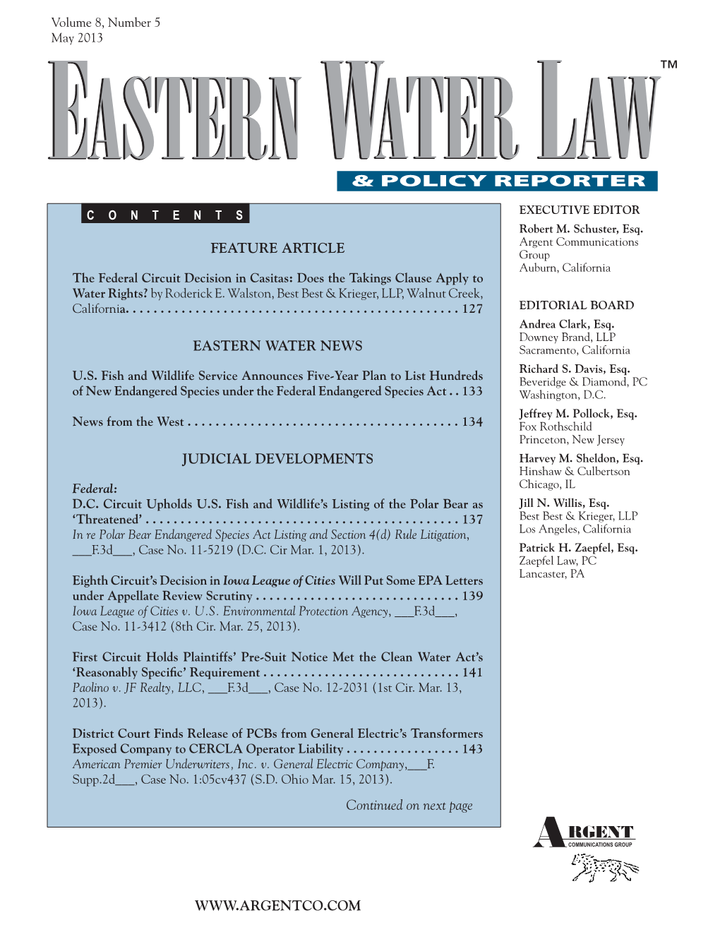 Argent Communications FEATURE ARTICLE Group Auburn, California the Federal Circuit Decision in Casitas: Does the Takings Clause Apply to Water Rights? by Roderick E