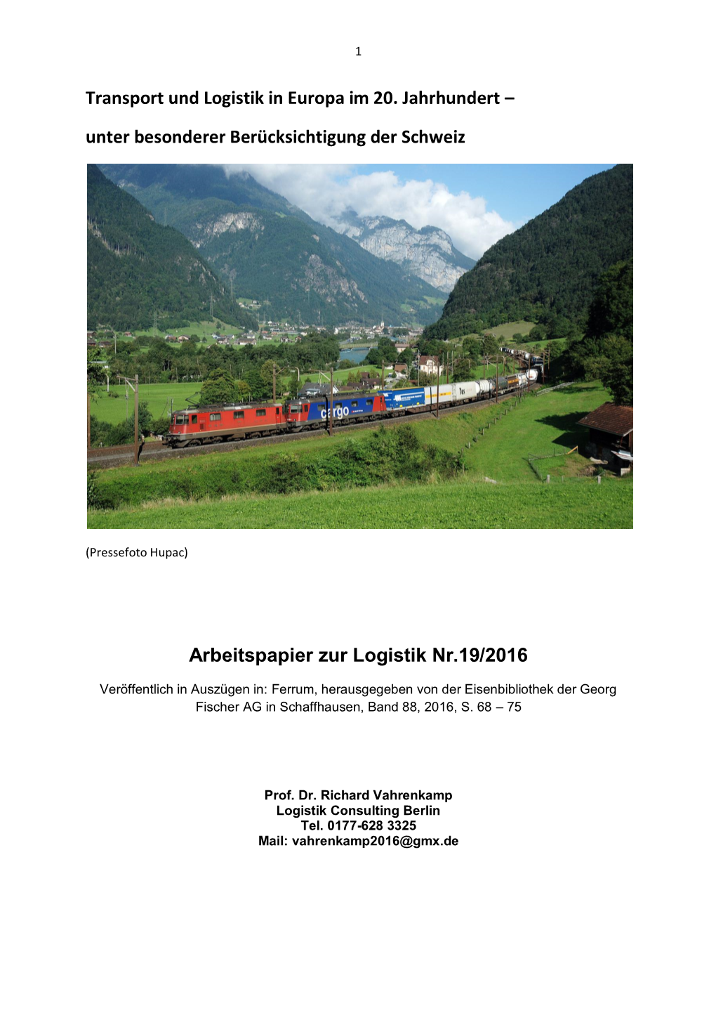 Transport Und Logistik in Europa Im 20. Jahrhundert – Unter Besonderer Berücksichtigung Der Schweiz Arbeitspapier Zur Logist