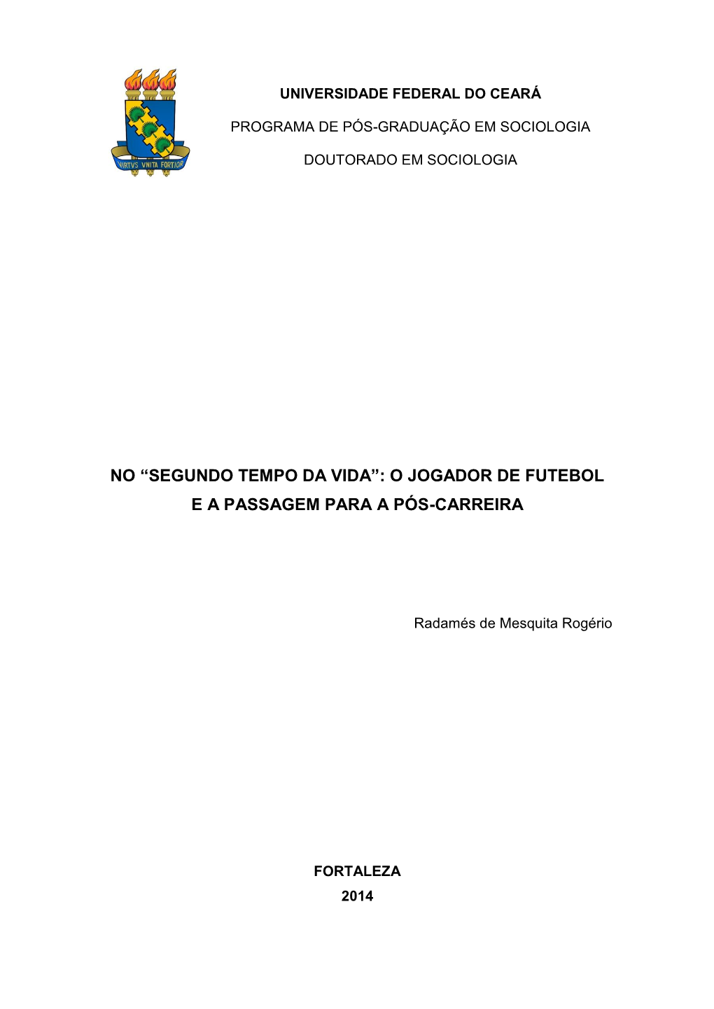 No “Segundo Tempo Da Vida”: O Jogador De Futebol E a Passagem Para a Pós-Carreira