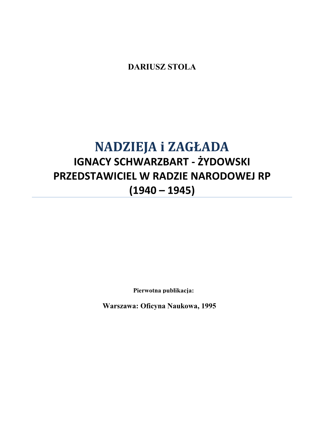 NADZIEJA I ZAGŁADA. IGNACY SCHWARZBART