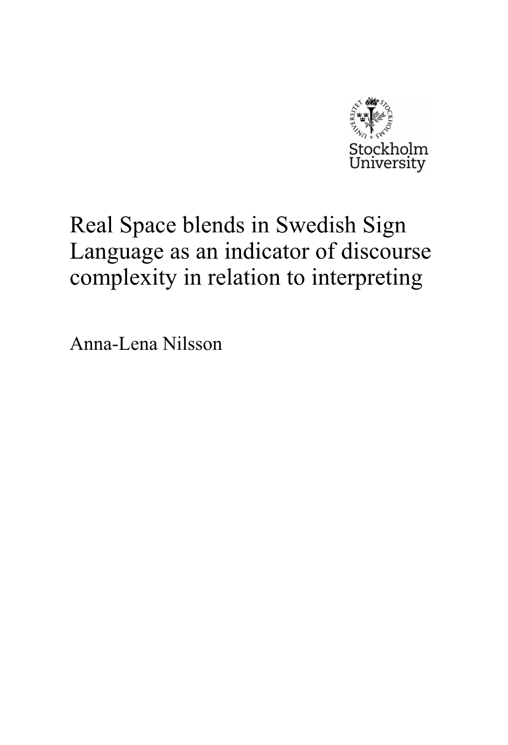 Real Space Blends in Swedish Sign Language As an Indicator of Discourse Complexity in Relation to Interpreting