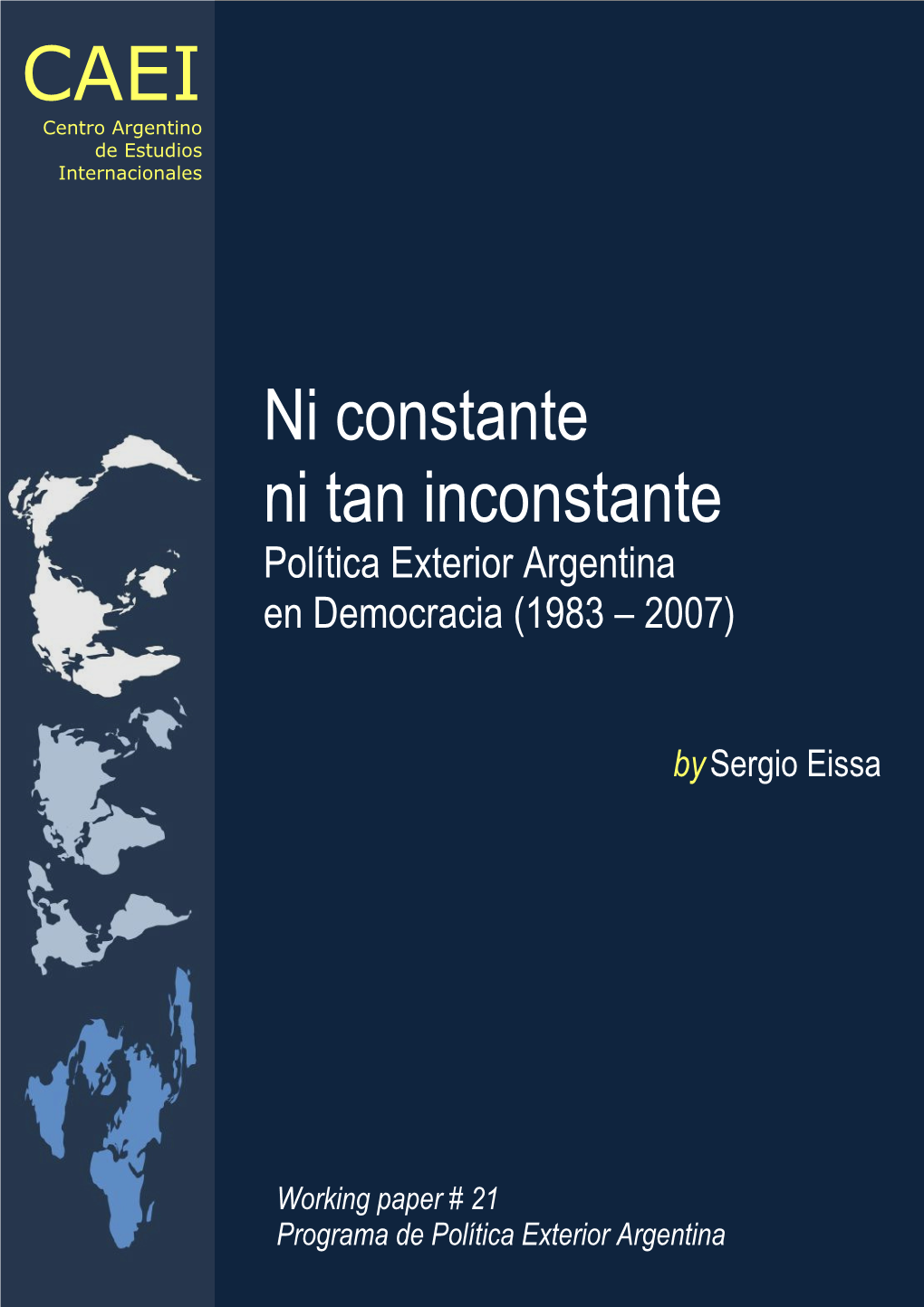 Ni Constante Ni Tan Inconstante Política Exterior Argentina En Democracia (1983 – 2007)