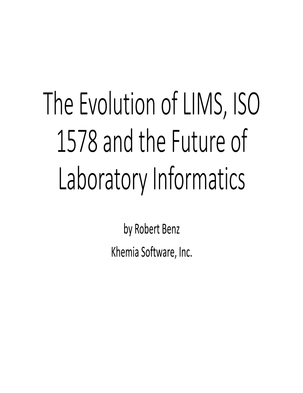 The Evolution of LIMS, ISO 1578 and the Future of Laboratory Informatics