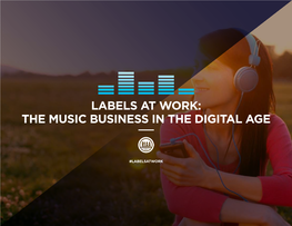 Labels at Work: the Music Business in the Digital Age