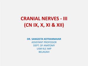 Cranial Nerves - Iii (Cn Ix, X, Xi & Xii)
