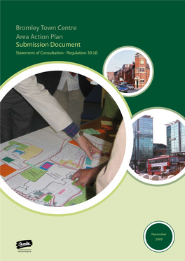 Bromley Town Centre Area Action Plan Submission Document Statement of Consultation - Regulation 30 (D)