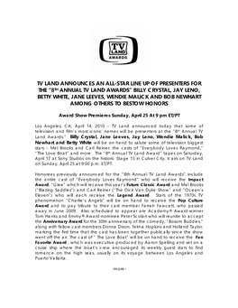 8Th Annual Tv Land Awards” Billy Crystal, Jay Leno, Betty White, Jane Leeves, Wendie Malick and Bob Newhart Among Others to Bestow Honors