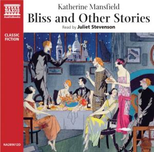 Bliss and Other Stories Read by Juliet Stevenson CLASSIC FICTION