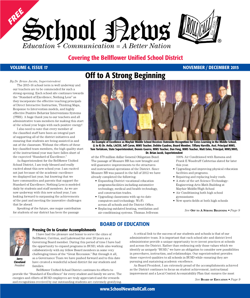 Covering the Bellflower Unified School District VOLUME 4, ISSUE 17 NOVEMBER / DECEMBER 2015 Off to a Strong Beginning by Dr