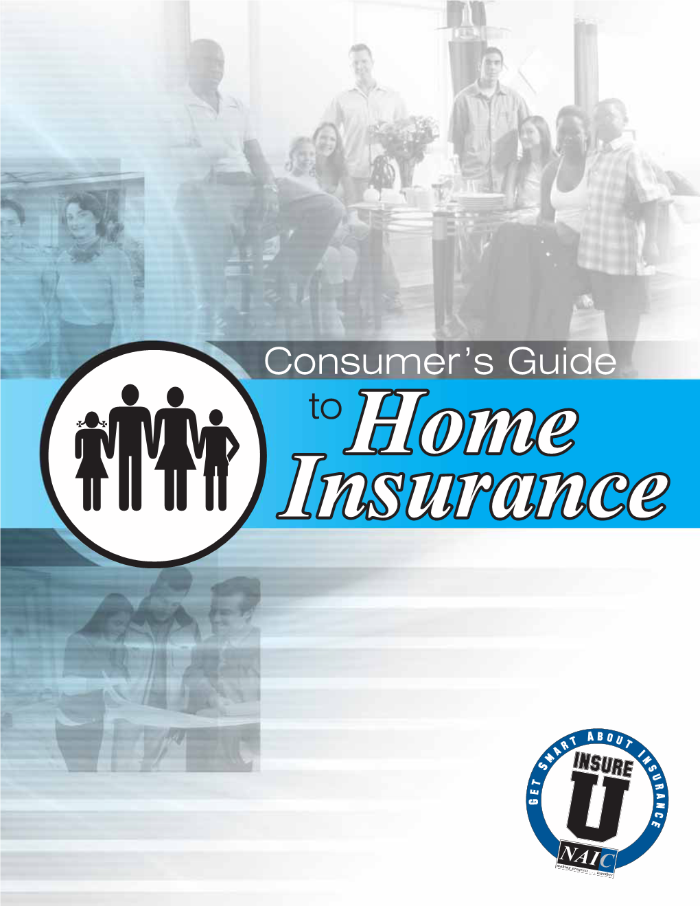 Consumer's Guide to Home Insurance