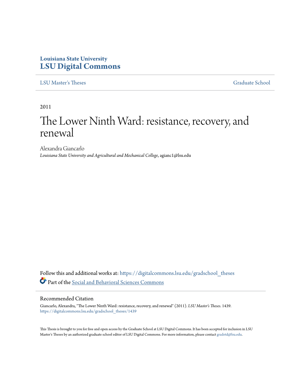 The Lower Ninth Ward: Resistance, Recovery, and Renewal Alexandra Giancarlo Louisiana State University and Agricultural and Mechanical College, Agianc1@Lsu.Edu