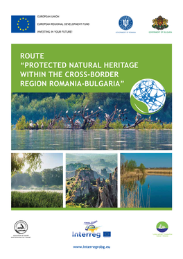 Protected Natural Heritage Within the Cross-Border Region Romania-Bulgaria”