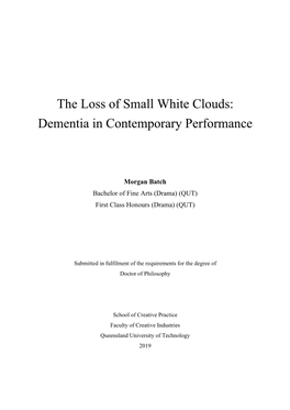 The Loss of Small White Clouds: Dementia in Contemporary Performance