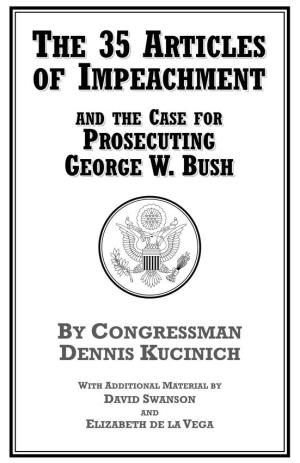 35 Articles of Impeachment.” — Vincent Bugliosi, Former District Attorney, Author of the Prosecution of George W