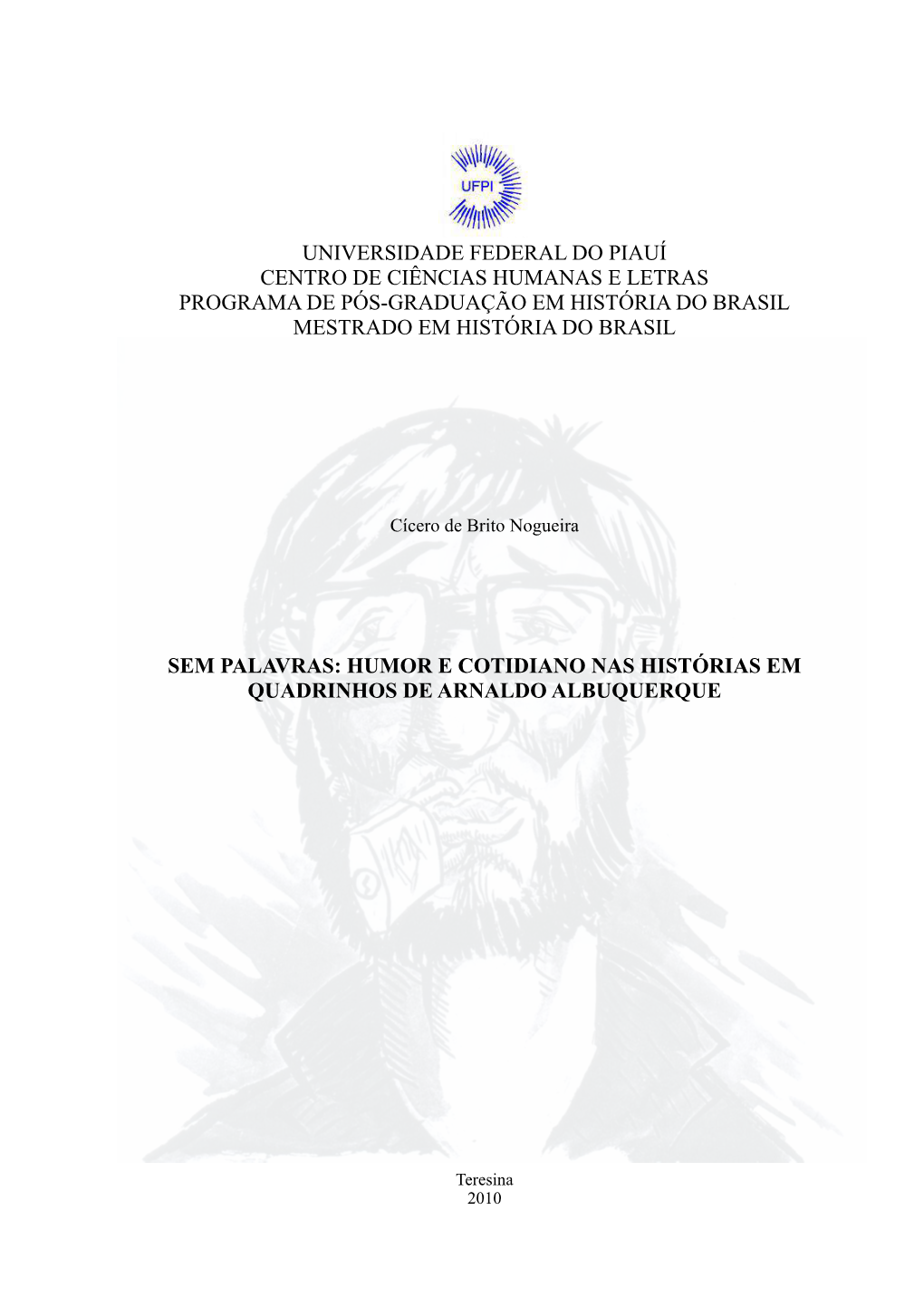 Universidade Federal Do Piauí Centro De Ciências Humanas E Letras Programa De Pós-Graduação Em História Do Brasil Mestrado Em História Do Brasil