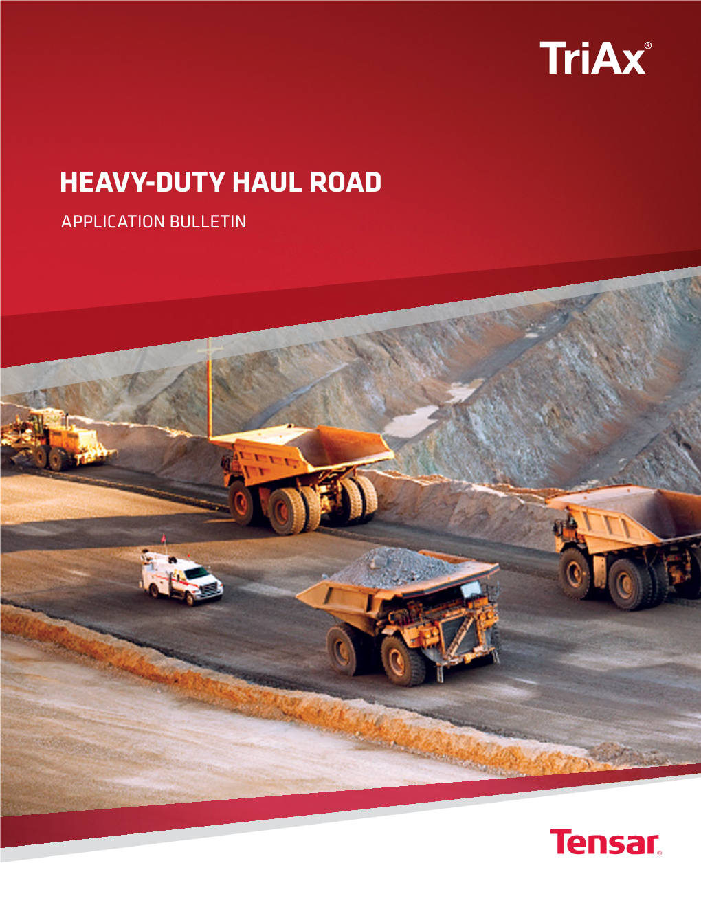 Heavy-Duty Haul Road Application Bulletin Featured Project Haul Road