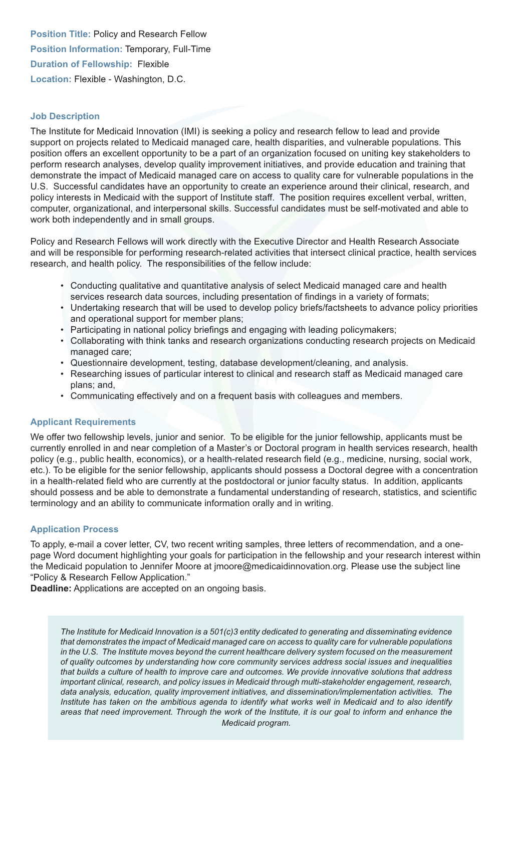 Policy and Research Fellow Position Information: Temporary, Full-Time Duration of Fellowship: Flexible Location: Flexible - Washington, D.C