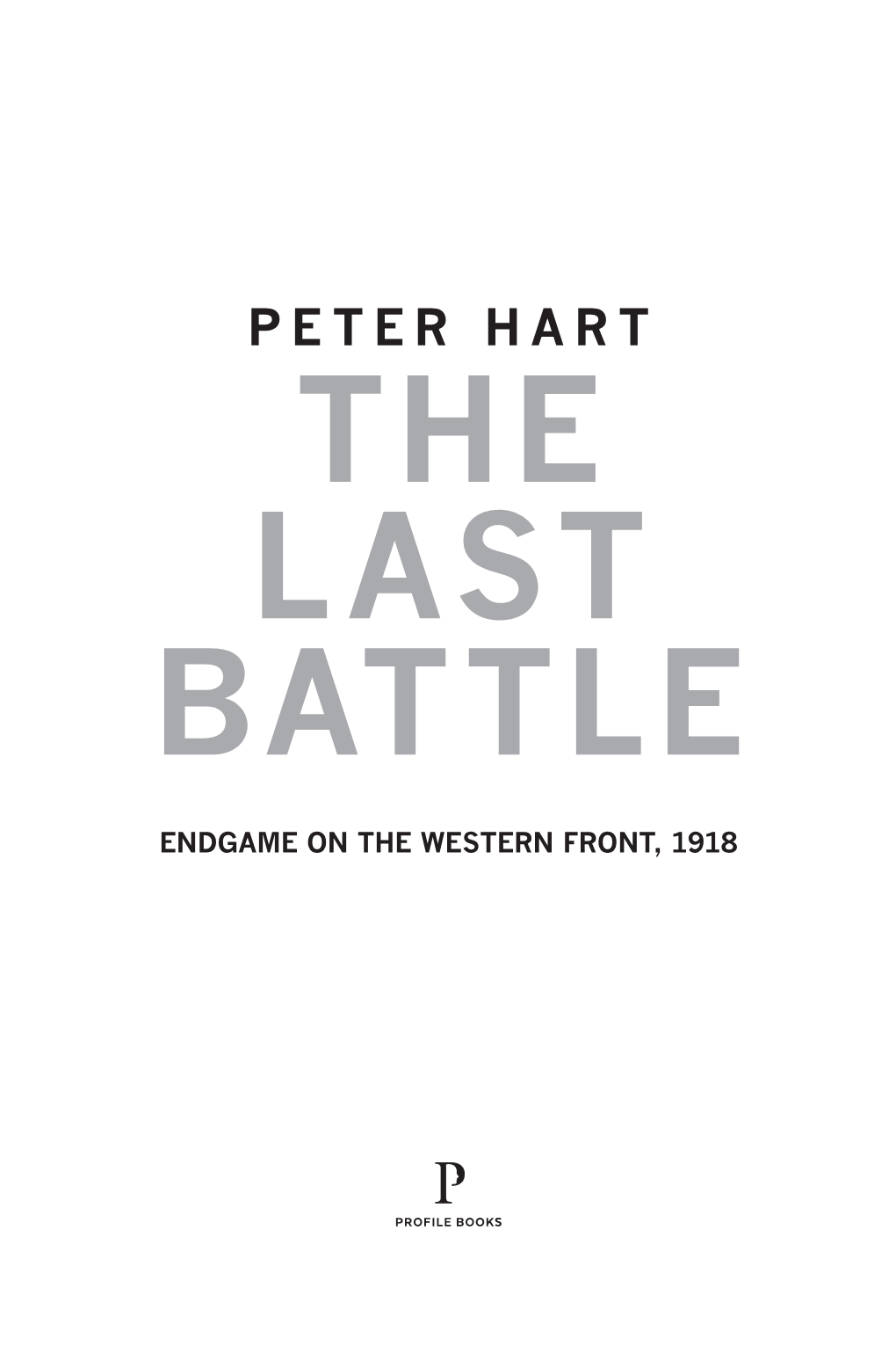 Peter Hart the Last Battle