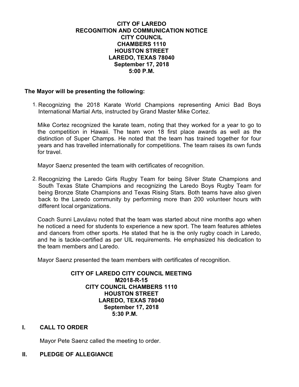 CITY of LAREDO RECOGNITION and COMMUNICATION NOTICE CITY COUNCIL CHAMBERS 1110 HOUSTON STREET LAREDO, TEXAS 78040 September 17, 2018 5:00 P.M