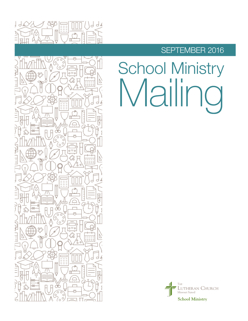 School Ministry Mailing SEPTEMBER 2016 School Ministry Mailing Contents