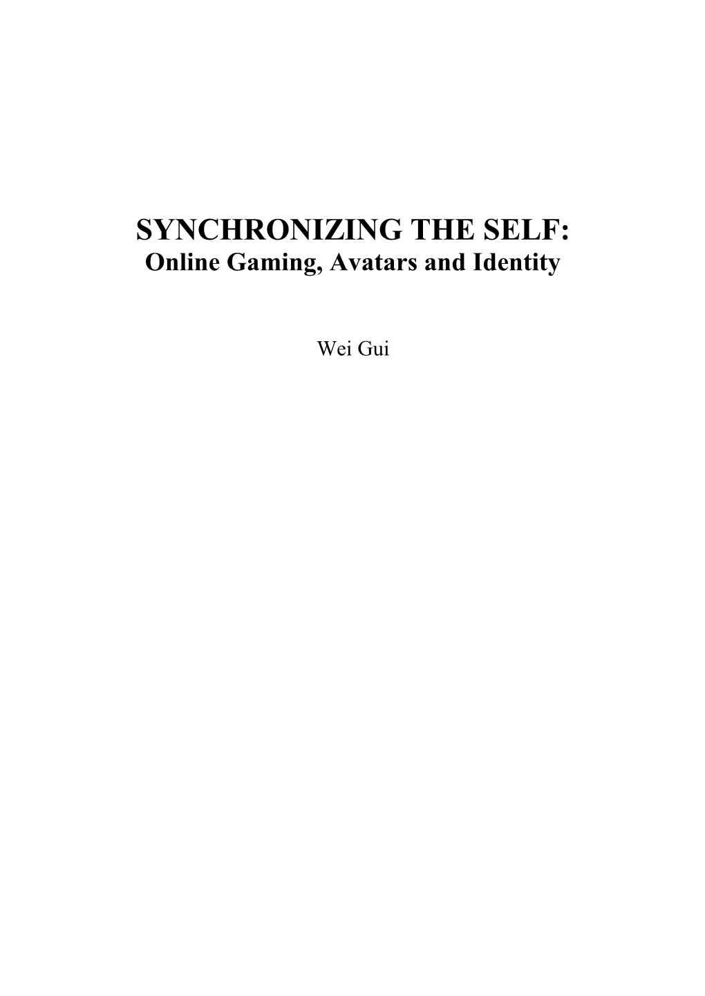 SYNCHRONIZING the SELF: Online Gaming, Avatars and Identity