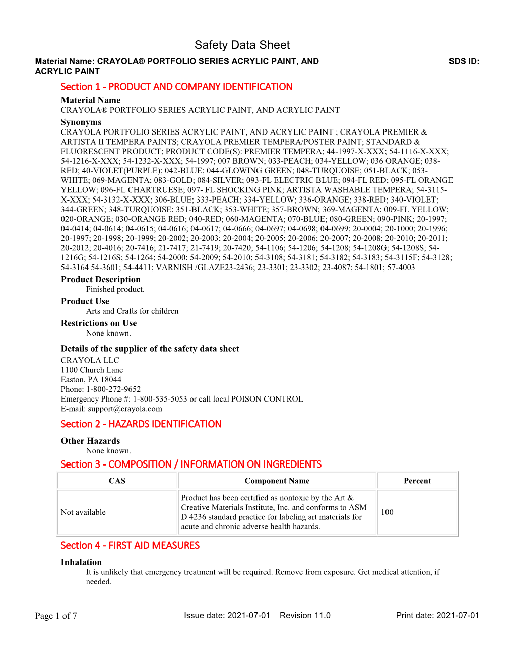 Safety Data Sheet Material Name: CRAYOLA® PORTFOLIO SERIES ACRYLIC PAINT, and SDS ID: ACRYLIC PAINT