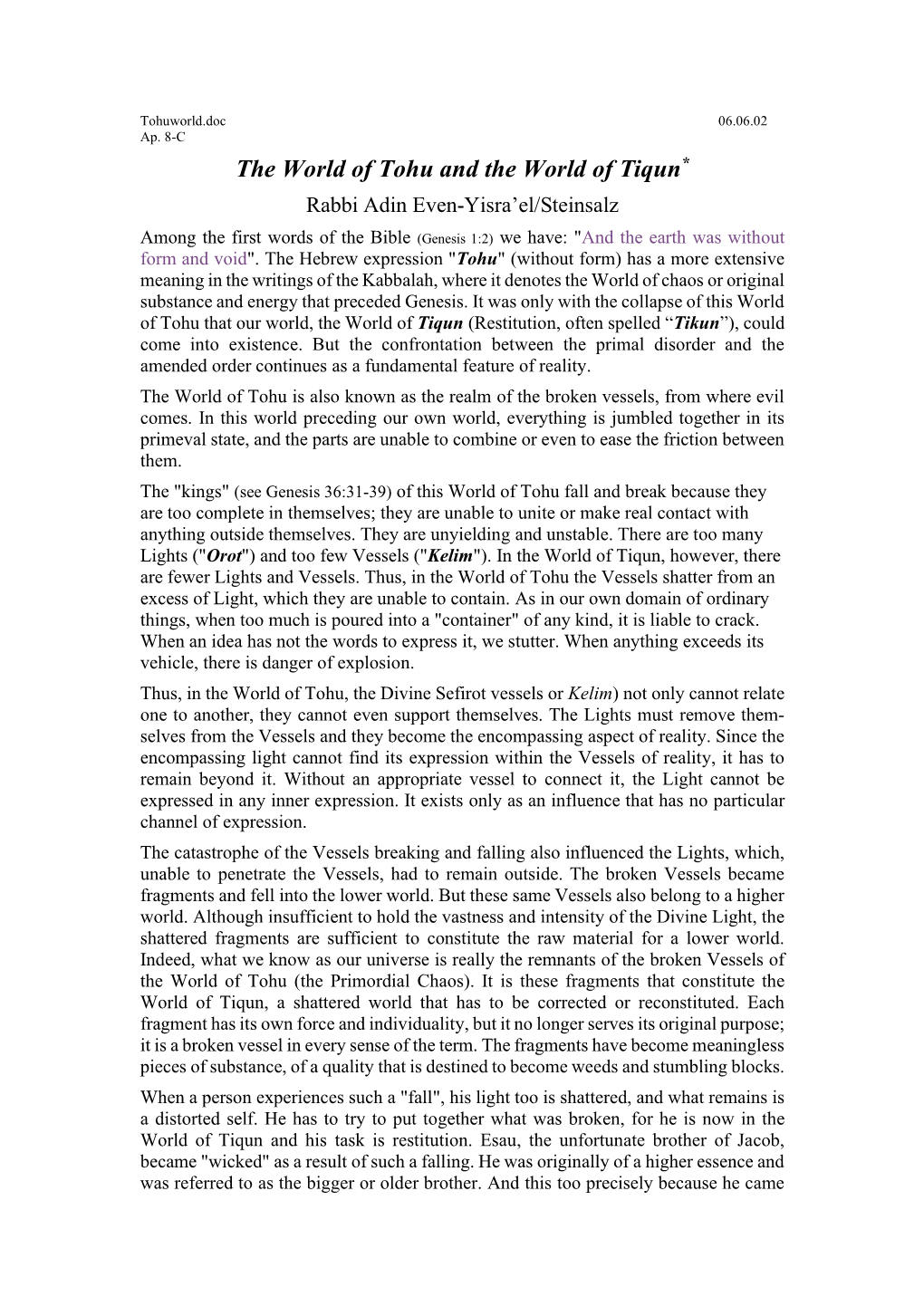 The World of Tohu and the World of Tiqun* Rabbi Adin Even-Yisra’El/Steinsalz