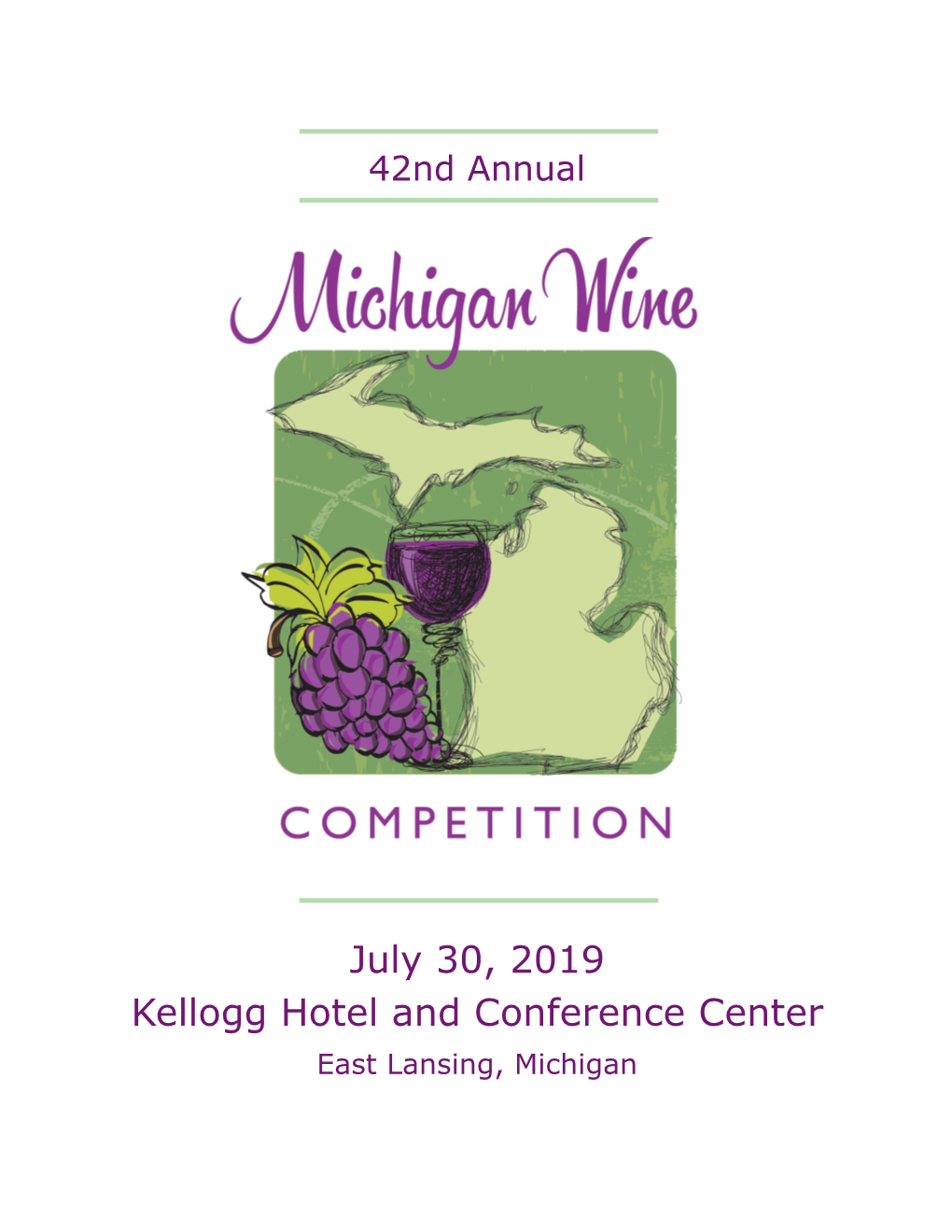 July 30, 2019 Kellogg Hotel and Conference Center East Lansing, Michigan 42Nd Annual Michigan Wine Competition