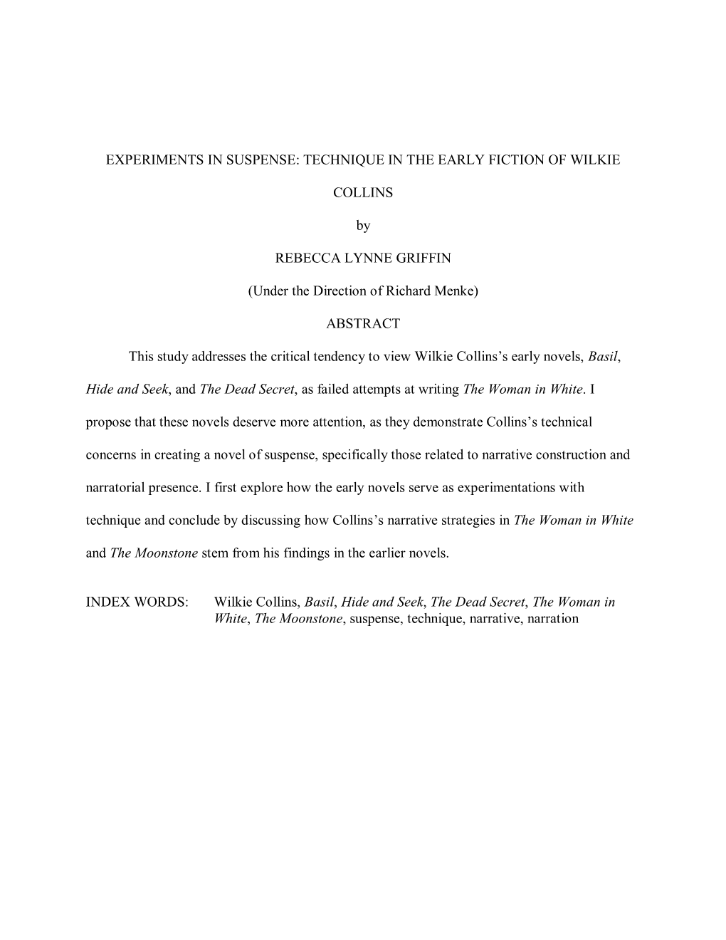 EXPERIMENTS in SUSPENSE: TECHNIQUE in the EARLY FICTION of WILKIE COLLINS by REBECCA LYNNE GRIFFIN (Under the Direction of Richa