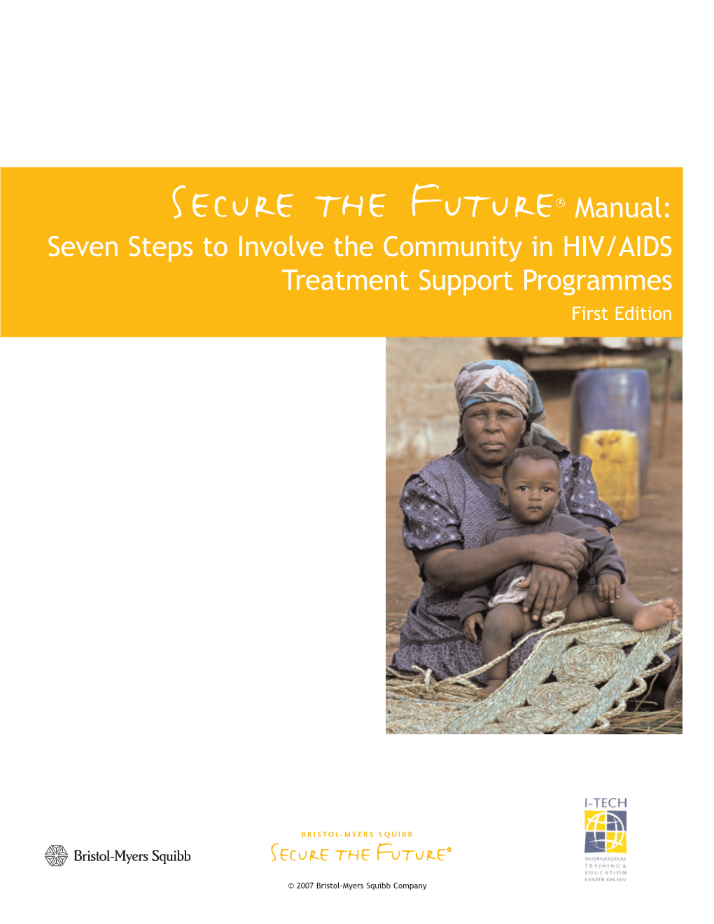 Seven Steps to Involve the Community in HIV/AIDS Treatment Support Programmes First Edition