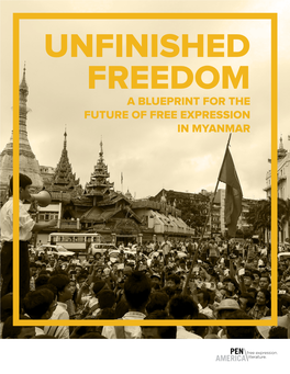 Unfinished Freedom: a Blueprint for the Future of Free Expression in Myanmar