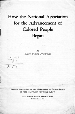 How the National Association for the Advancement of Colored People Began, 1914 Reissued 1954