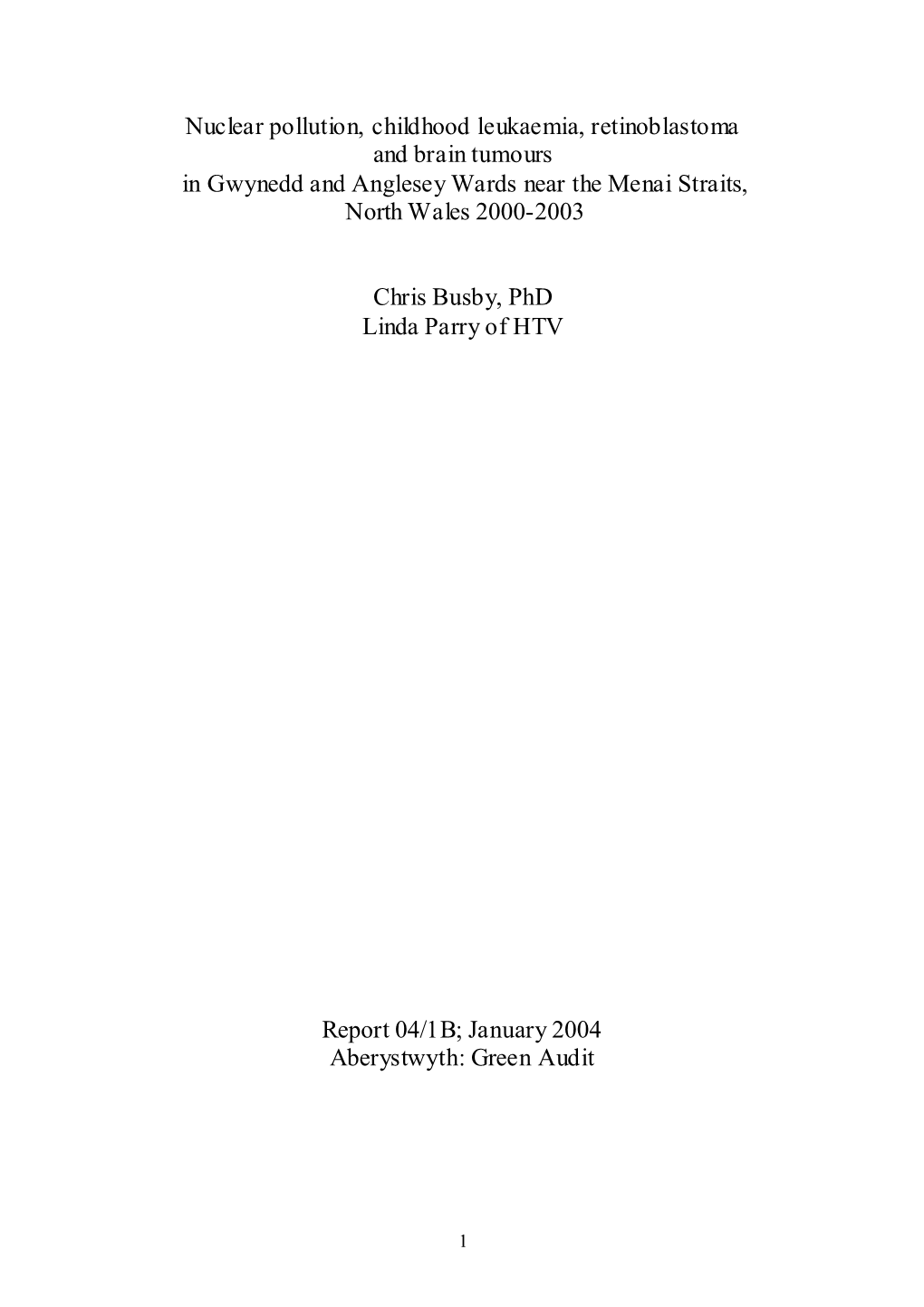 Nuclear Pollution, Childhood Leukaemia, Retinoblastoma and Brain Tumours in Gwynedd and Anglesey Wards Near the Menai Straits, North Wales 2000-2003