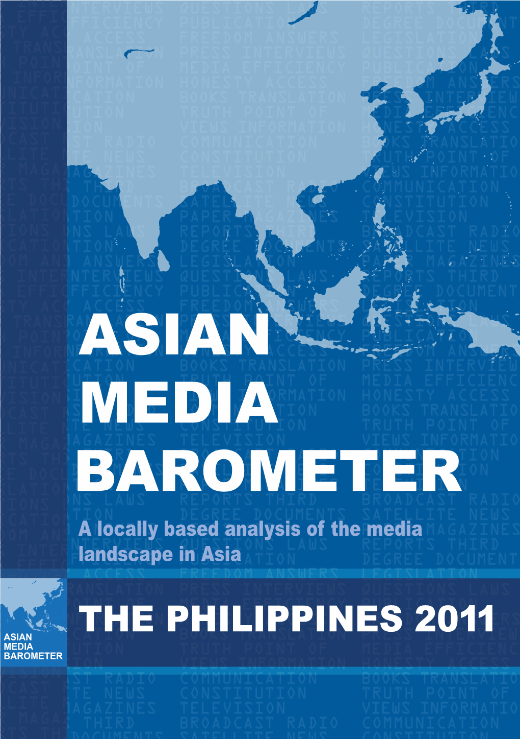 ASIAN MEDIA BAROMETER a Locally Based Analysis of the Media Landscape in Asia