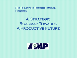 Petrochemical Industry Roadmap by Homer Maranan, APMP