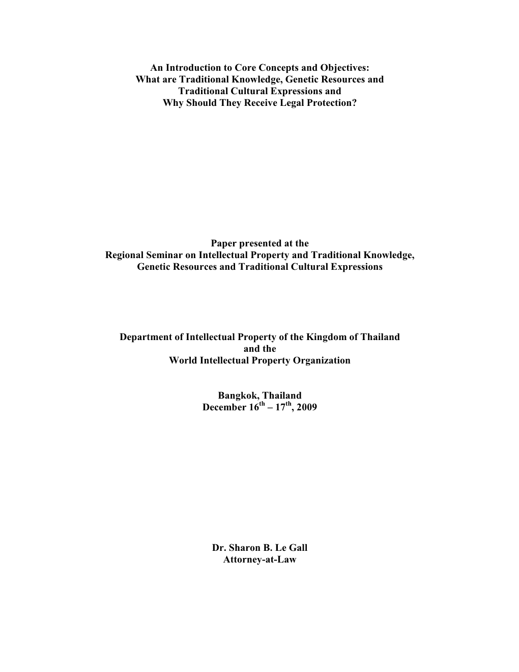 What Are Traditional Knowledge, Genetic Resources and Traditional Cultural Expressions and Why Should They Receive Legal Protection?