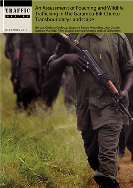 An Assessment of Poaching and Wildlife Trafficking in the Garamba-Bili-Chinko Transboundary Landscape