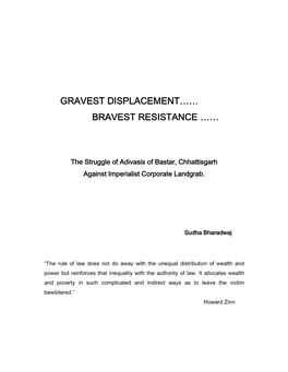 Gravest Displacement…… Bravest Resistance ……