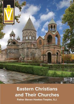 Eastern Christians and Their Churches Father Steven Hawkes-Teeples, S.J