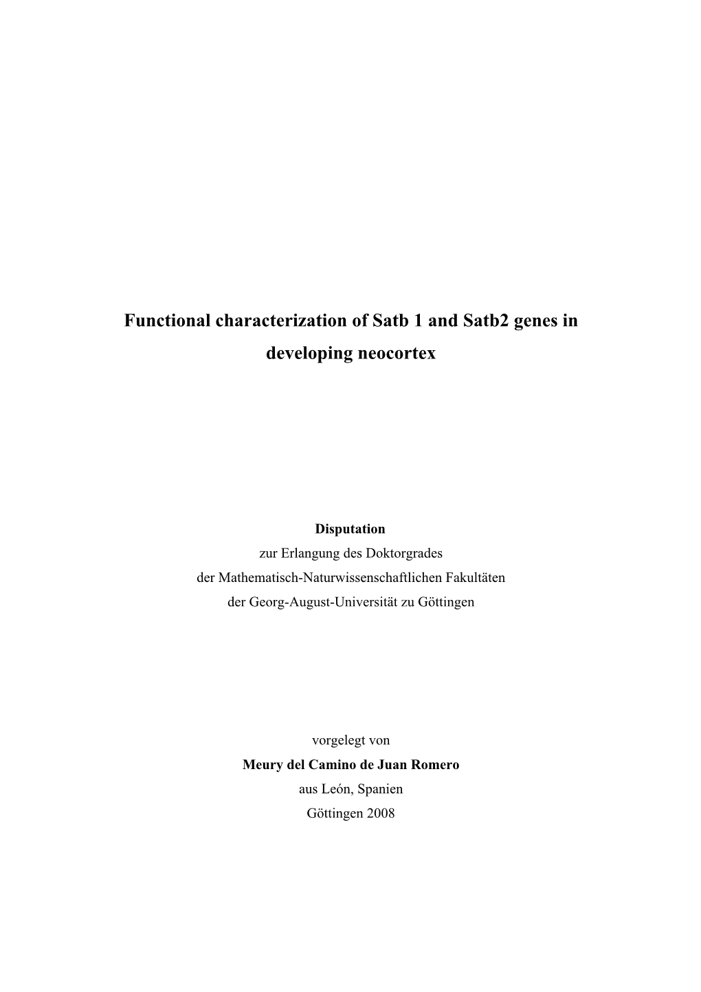 Functional Characterization of Satb 1 and Satb2 Genes in Developing Neocortex