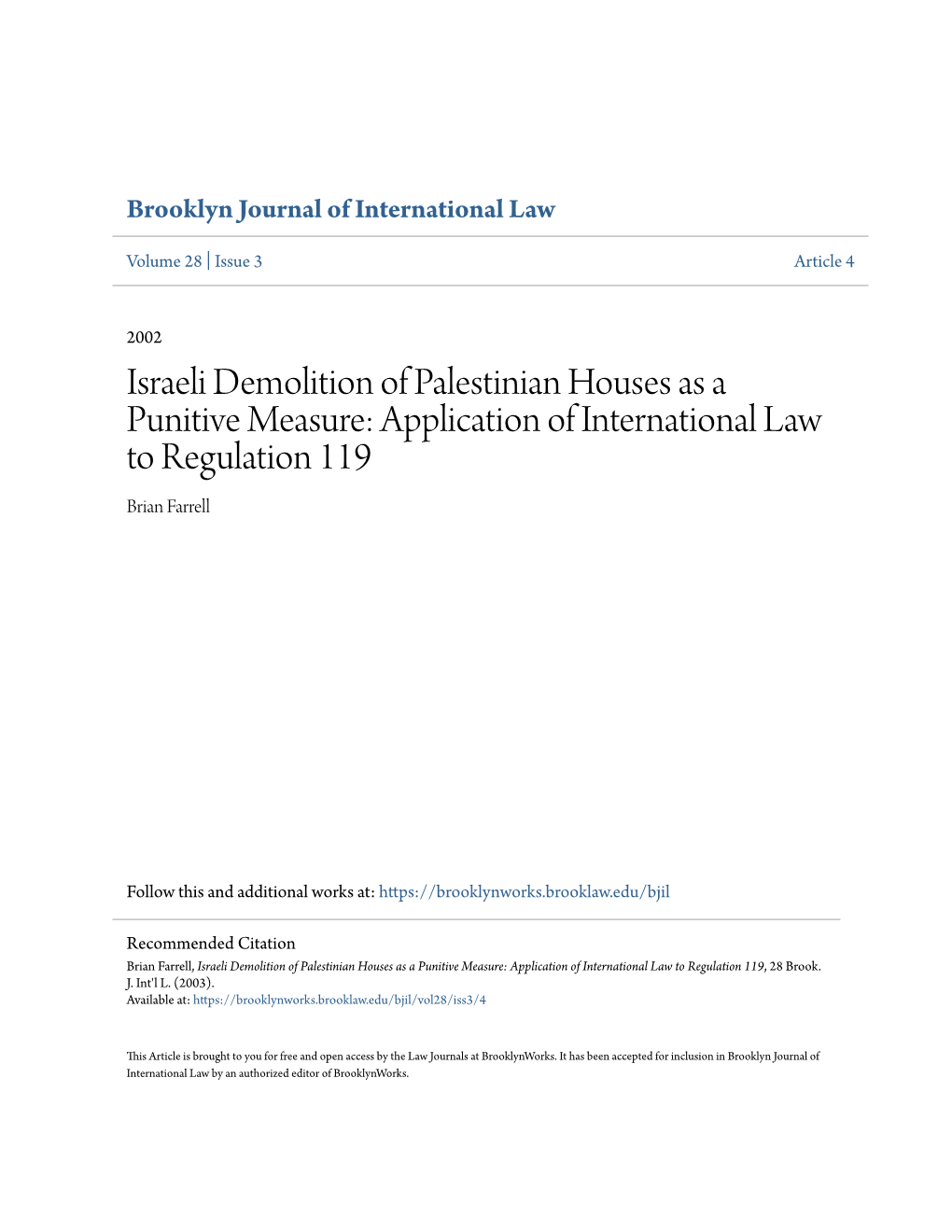 Israeli Demolition of Palestinian Houses As a Punitive Measure: Application of International Law to Regulation 119 Brian Farrell